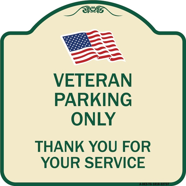 Veteran Parking Thank You for Your Service Heavy-Gauge Aluminum Sign, 18" x 18", TG-1818-22737